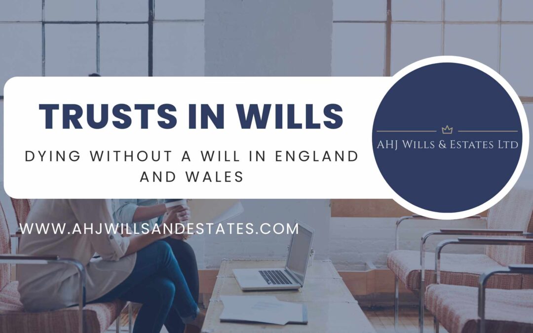 Trusts in Wills AHJ Wills and Estates