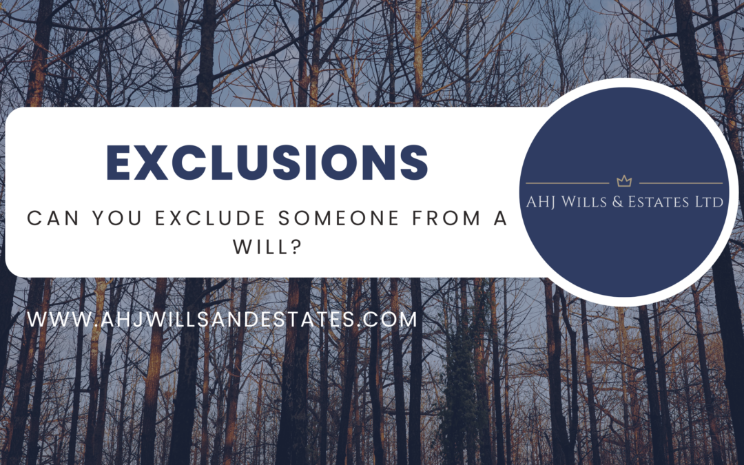 Can You Exclude Someone from Your Will in England and Wales?