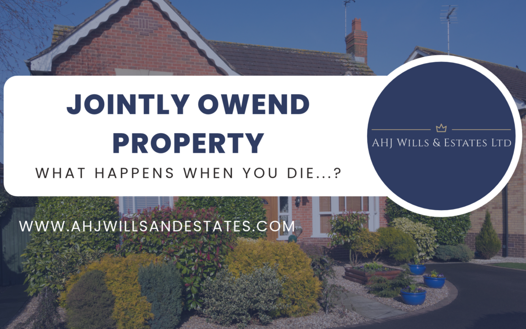 What Happens to Jointly Owned Property When Someone Dies?